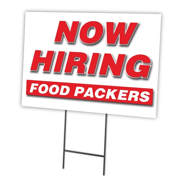 Signmission Now Hiring Food Packers Yard Sign & Stake outdoor plastic coroplast window, C-1216 FOOD PACKERS C-1216 FOOD PACKERS - main